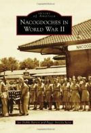 Nacogdoches in World War II (Images of America . Barton, Arriola-Jasso<|