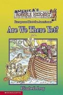 Are We There Yet?: Europeans Meet the Americans by Elizabeth Levy (Hardback)