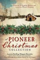 A pioneer Christmas collection: 9 stories of finding shelter and love in a