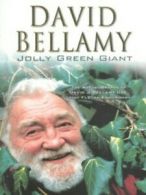 Jolly green giant: the autobiography of David J. Bellamy OBE, Hon FLS, an