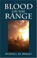BLOOD ON THE RANGE.by Mosley, Mitchell New 9781432713539 Fast Free Shipping.#*=