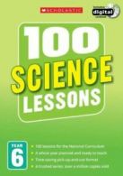 100 science lessons. Year 6 by Paul Hollin (Mixed media product)