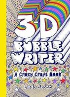 3-D Bubble Writer: A Crazy Craft Book (Crazy Craft Books) By Linda Scott