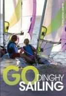 Go dinghy sailing by Barry Pickthall (Paperback)