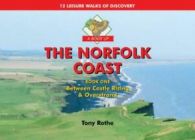 A boot up the Norfolk Coast. Book one by Tony Rothe (Hardback)