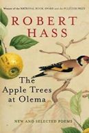 The Apple Trees at Olema: New and Selected Poems. Hass 9780061923906 New<|