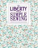 The Liberty Book of Simple Sewing by Lucinda Ganderton (Paperback)