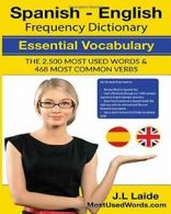 Spanish - English Frequency Dictionary - Essential Vocabulary: The 2500 Most Us