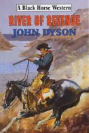 A black horse western: River of revenge by John Dyson (Hardback)