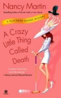 A Crazy Little Thing Called Death: A Blackbird Sisters Mystery by Nancy Martin