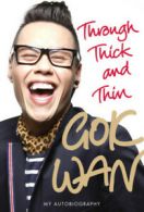 Through thick and thin: my autobiography by Gok Wan (Paperback)