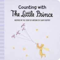 The Little Prince: Counting with the Little Prince by Antoine de Saint-Exupry