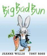 Big Bad Bun by Jeanne Willis (Paperback)