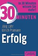 30 Minuten Erfolg | Jörg Löhr | Book