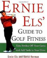 Ernie Els Guide to Golf Fitness | Book
