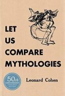 Let Us Compare Mythologies. Cohen, Leonard 9780061173752 Fast Free Shipping<|