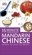 15-minute Mandarin Chinese (Eyewitness Travel 15-Minute Language Packs), DK, Goo