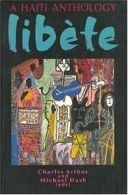 A Haiti Anthology Libete. Arthur, Charles 9781558762305 Fast Free Shipping.#*=