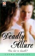 Deadly allure by Kate Bradley (Paperback)