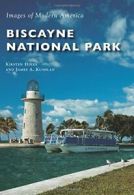 Biscayne National Park (Images of Modern America). Kushlan 9781467127028 New<|