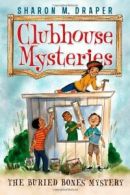 The Buried Bones Mystery (Clubhouse Mysteries (Hardcover)).by Draper New<|