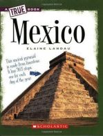Mexico (New True Books: Geography), Landau, Elaine, ISBN 0531207