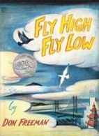 Fly High, Fly Low by Don Freeman (Hardback)