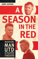 A season in the red: managing Manchester United in the shadow of Sir Alex