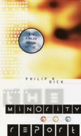 The minority report by Philip K. Dick (Hardback)