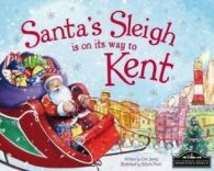 Santa's sleigh is on its way to Kent by Eric James (Hardback)