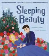 Fairytale classics: Sleeping Beauty by Josephine Collins (Hardback)
