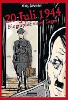 20. Juli 1944: Biographie eines Tages | Schröder, Niels | Book