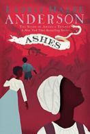 Ashes (Seeds of America Trilogy). Anderson 9781416961468 Fast Free Shipping<|