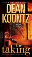 The Taking: A Novel by Dean Koontz (Paperback)