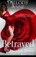 Betrayed: Forbidden Series: Book Three: Volume 3, Anne, Melody,