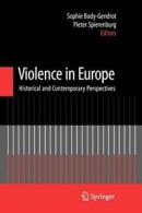 Violence in Europe: Historical and Contemporary. Body-Gendrot, Sophie.#*=