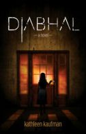 Diabhal: Diabhal: a novel by Kathleen Kaufman (Paperback)