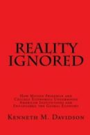 Reality Ignored: How Milton Friedman and Chicago Economics Undermined American