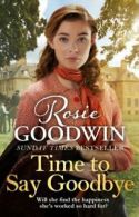 Time to say goodbye by Rosie Goodwin (Hardback)