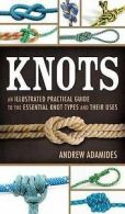 Knots: an illustrated practical guide to the essential knot types and their