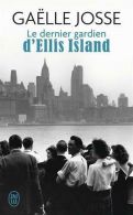 Le Dernier Gardien D'ellis Island, Josse, Gaelle, ISBN 229010944