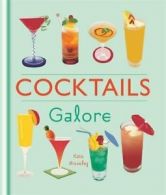 c*cktails Galore By Kate Moseley. 9781846014468