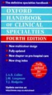 Oxford handbook of clinical specialties by J. A. B Collier (Paperback)