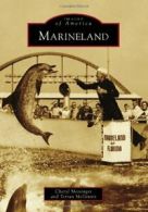 Marineland (Images of America (Arcadia Publishing)). Messinger 9780738582207<|