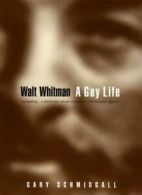 Walt Whitman By G. Schmidgall