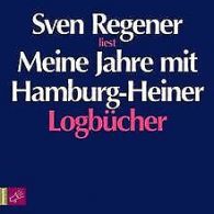 Meine Jahre mit Hamburg-Heiner: Logbucher | Regen... | Book