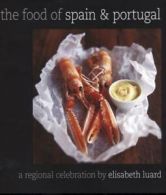 The food of Spain & Portugal: a regional celebration by Elisabeth Luard