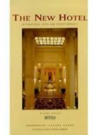 The New Hotel: International Hotel & Resort Design 3 By Mike Kaplan, Isadore Sh