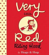 Very Little Red Riding Hood. Heapy, Heap New 9780544280007 Fast Free Shipping<|