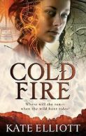 Cold Fire (The Spiritwalker Trilogy) von Elliott, Kate | Book